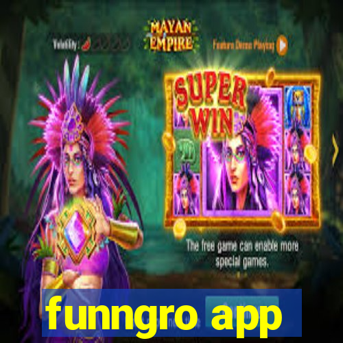 funngro app