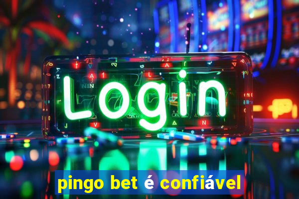 pingo bet é confiável