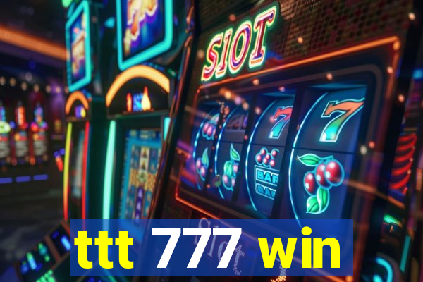 ttt 777 win