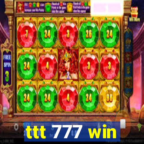 ttt 777 win