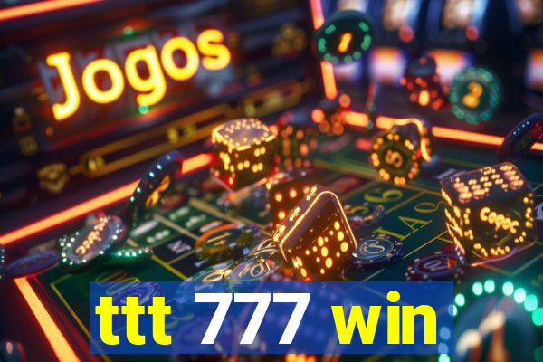 ttt 777 win