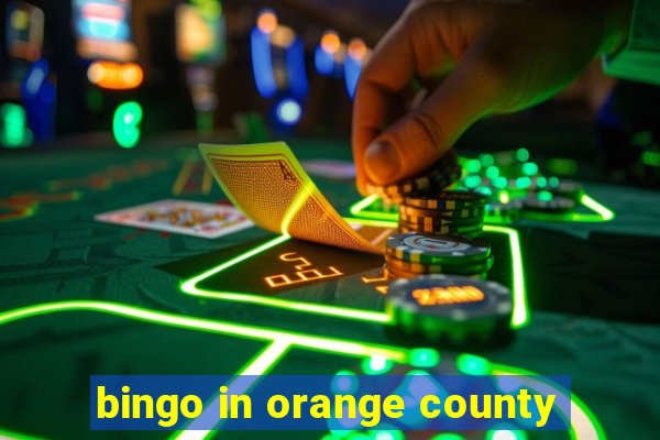 bingo in orange county