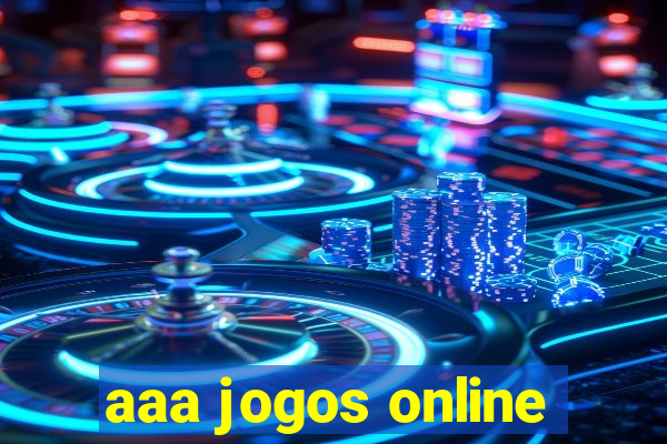 aaa jogos online