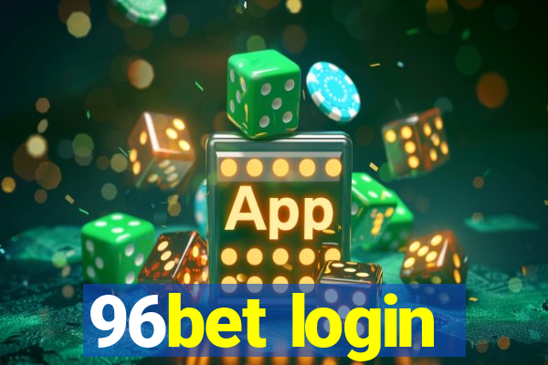 96bet login