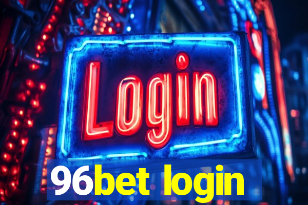 96bet login