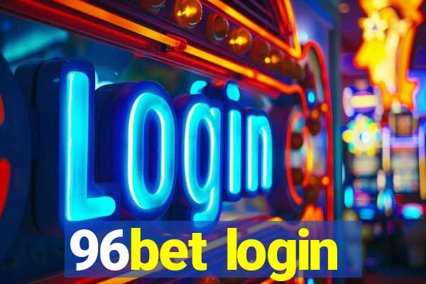 96bet login