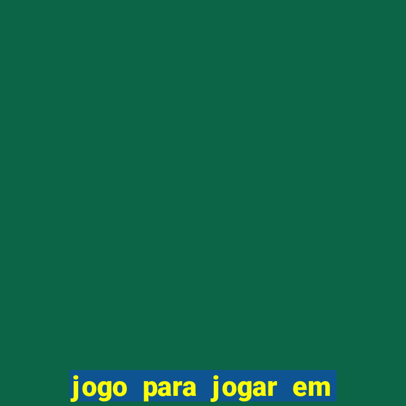 jogo para jogar em familia app