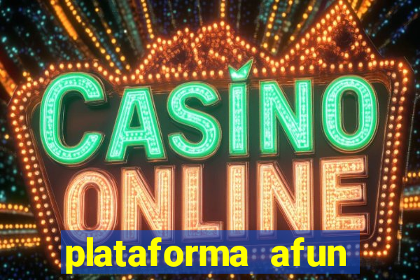 plataforma afun paga mesmo