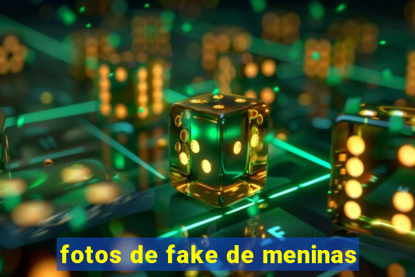 fotos de fake de meninas