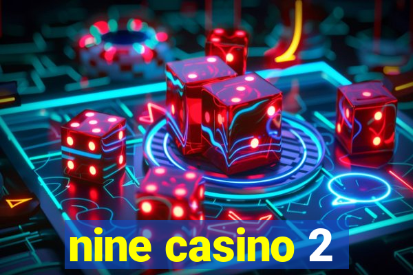 nine casino 2