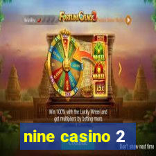 nine casino 2