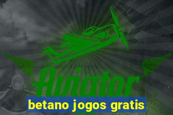 betano jogos gratis