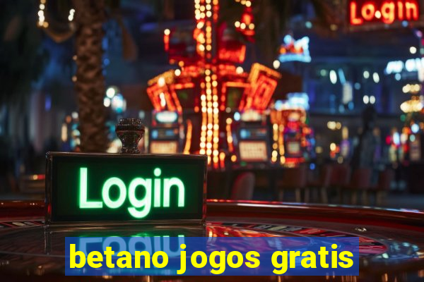 betano jogos gratis