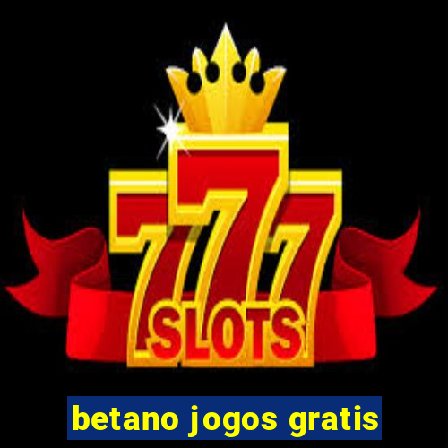 betano jogos gratis