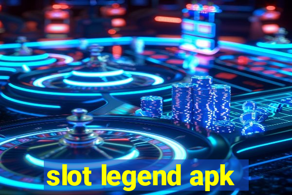 slot legend apk