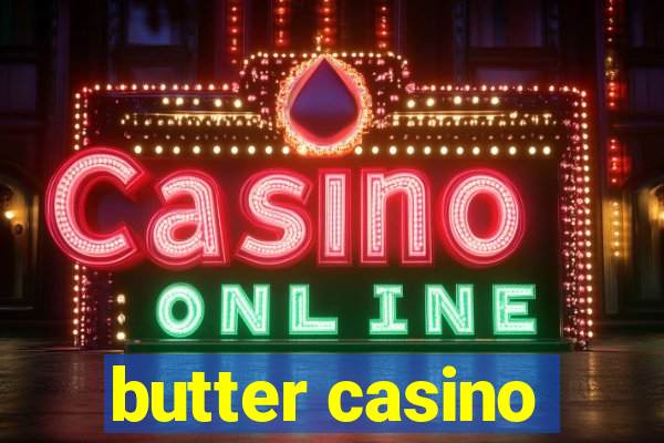 butter casino