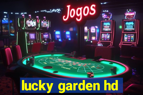 lucky garden hd