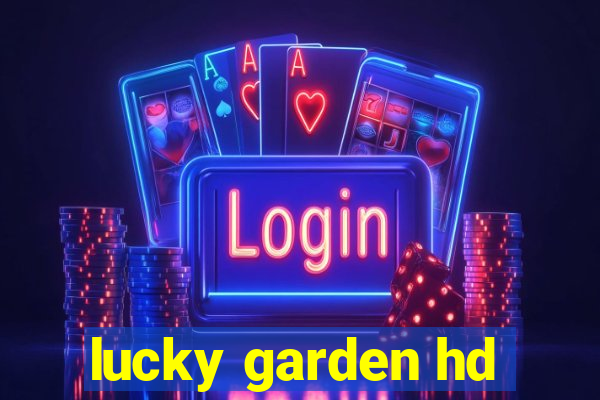 lucky garden hd