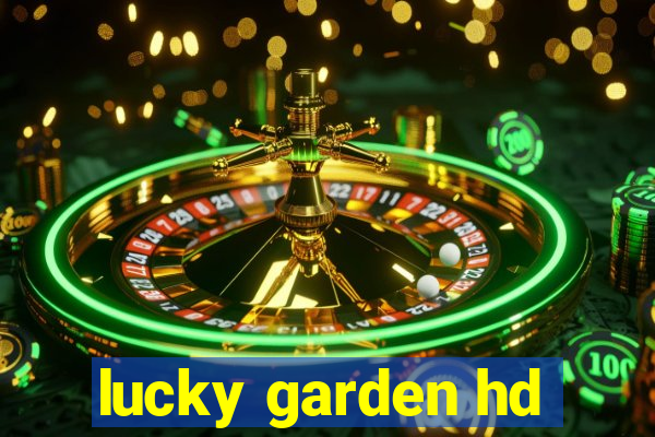 lucky garden hd