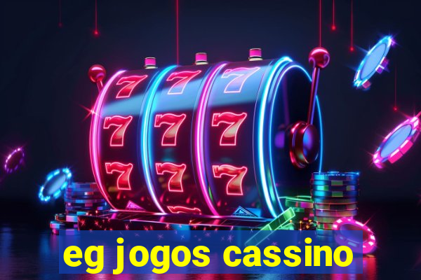 eg jogos cassino