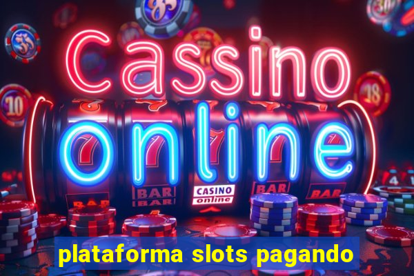 plataforma slots pagando