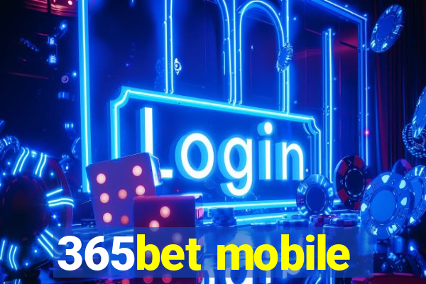 365bet mobile