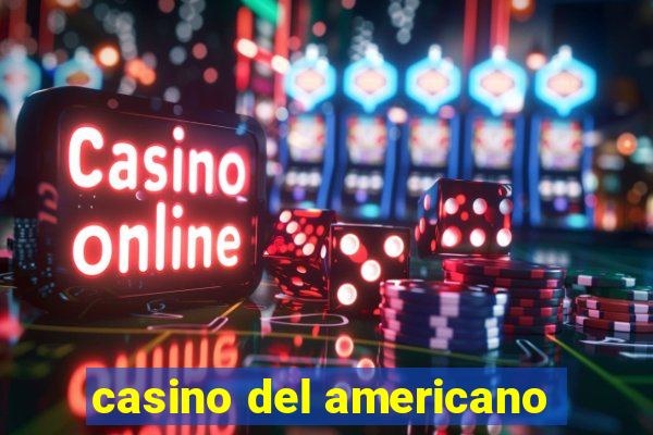 casino del americano