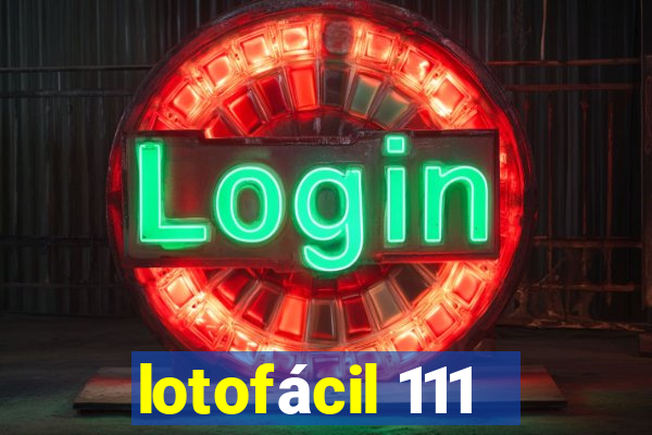 lotofácil 111