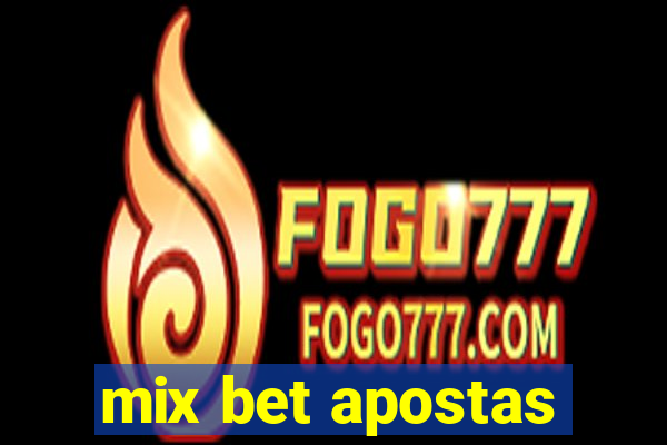 mix bet apostas