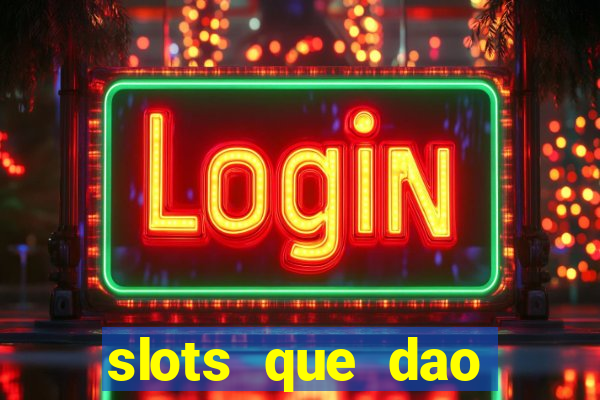 slots que dao bonus gratis