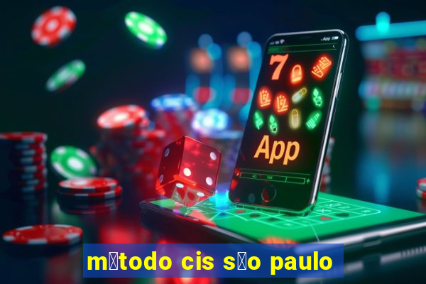 m茅todo cis s茫o paulo