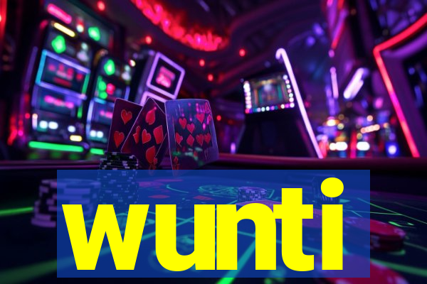 wunti