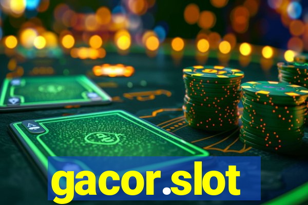 gacor.slot