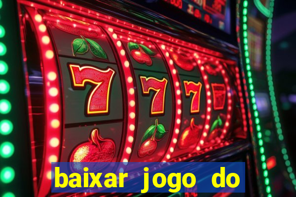 baixar jogo do tigrinho 777