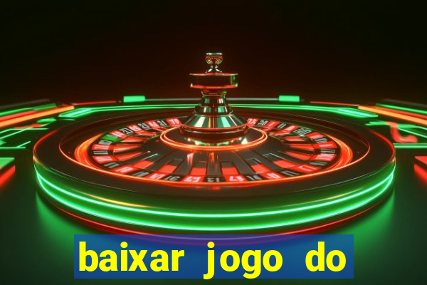 baixar jogo do tigrinho 777