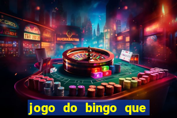 jogo do bingo que ganha dinheiro