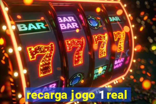 recarga jogo 1 real