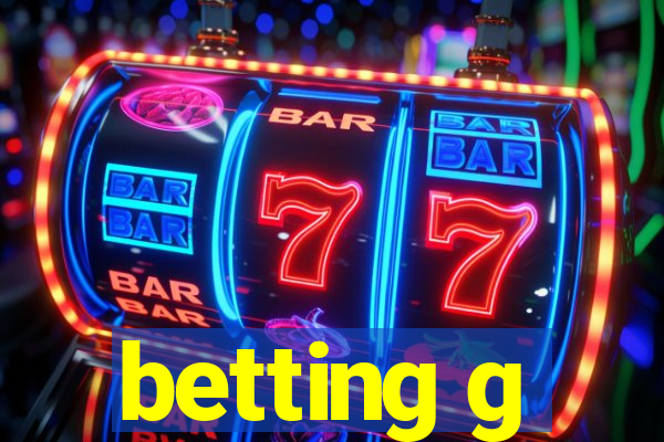 betting g