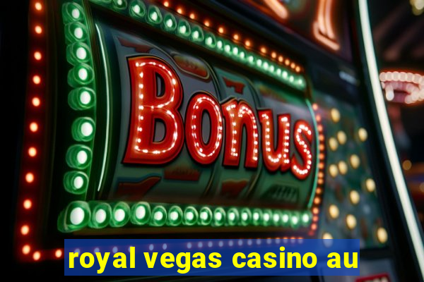 royal vegas casino au