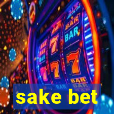 sake bet