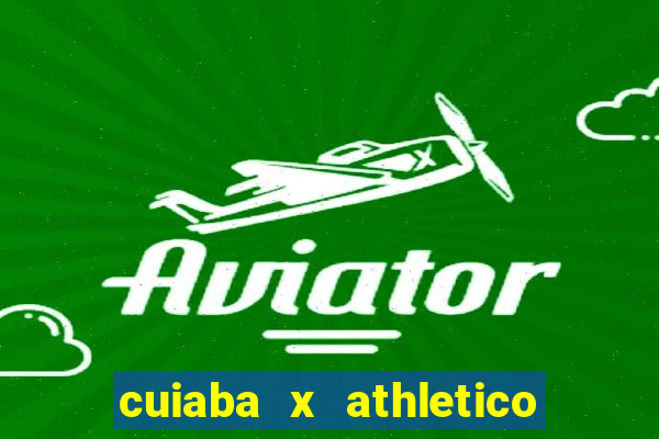 cuiaba x athletico pr palpites