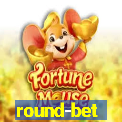 round-bet