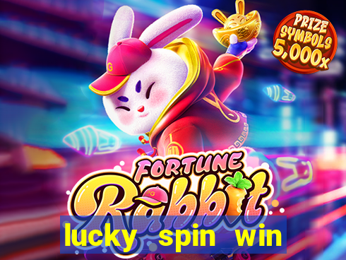 lucky spin win real money