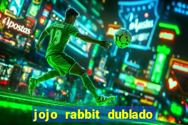 jojo rabbit dublado google drive