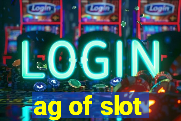 ag of slot