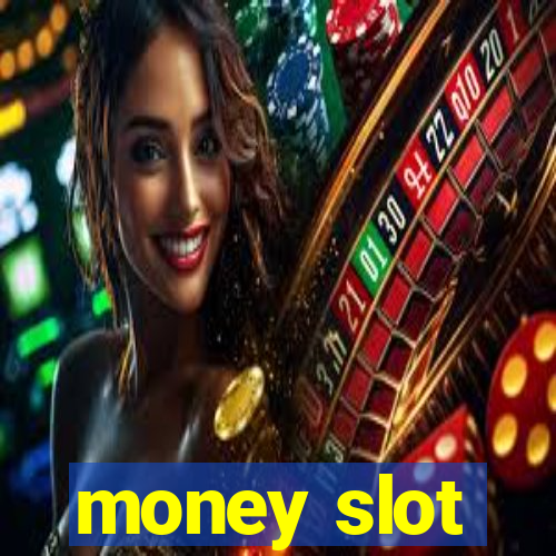 money slot