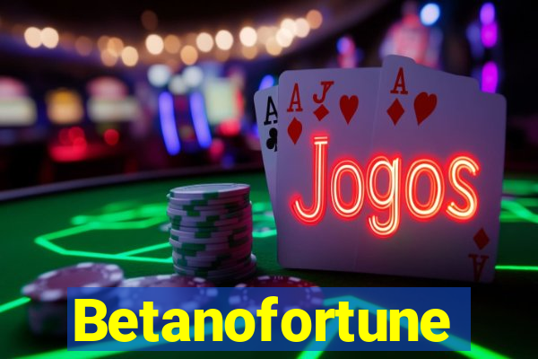 Betanofortune