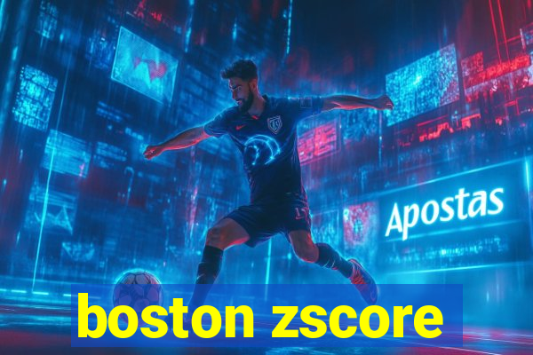 boston zscore