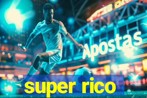 super rico