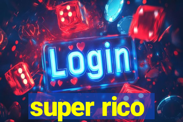 super rico